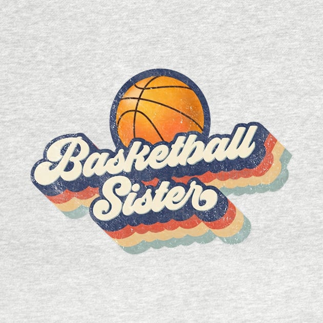 Retro Basketball Sister Mother's Day by Wonder man 